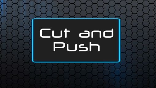 game pic for Cut and push full